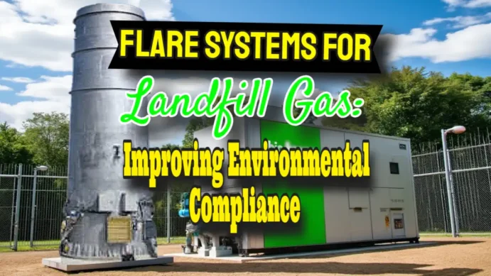 Flare Systems for Landfill Gas Improving Environmental Compliance - Thumbnail